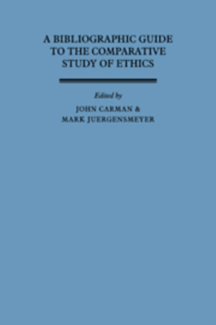 Book cover of: Bibliographic Guide to the Comparative Study of Ethics. By: John Carman