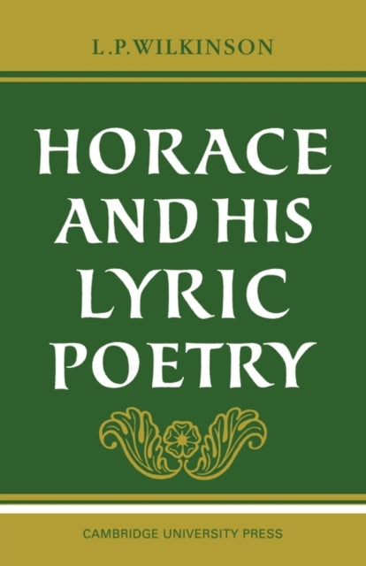 Book cover of: Horace and his Lyric Poetry