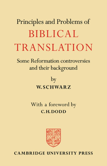 Book cover of: Principles and Problems of Biblical Translation. By: W. Schwarz