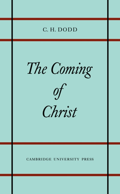 Book cover of: Coming of Christ. By: Dodd, C. H.