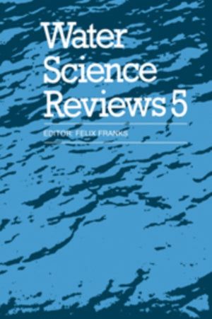 Water Science Reviews 5: Volume 5
