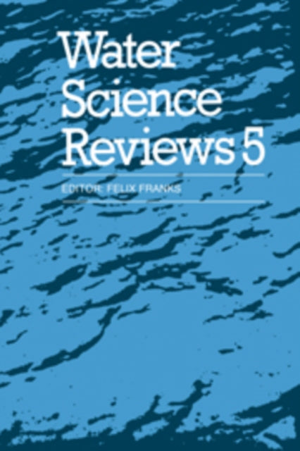 Water Science Reviews 5: Volume 5