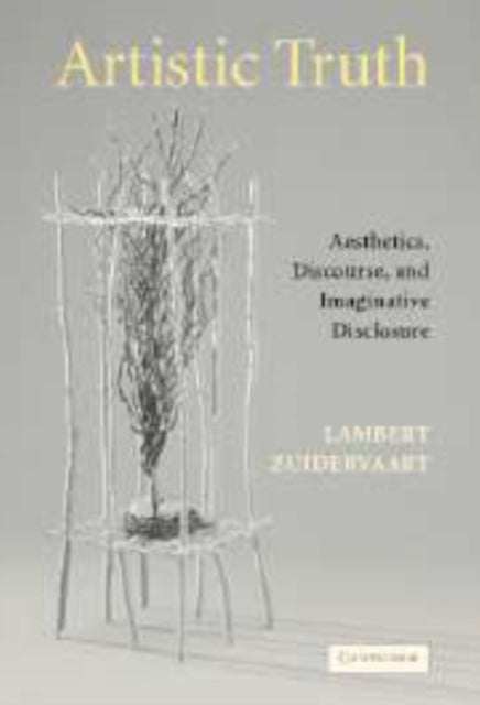 Book cover of: Artistic Truth. By: Lambert Zuidervaart