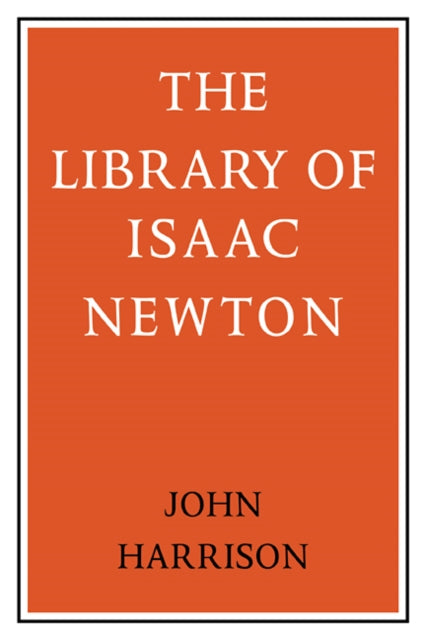 Book cover of: Library of Isaac Newton. By: Harrison, John