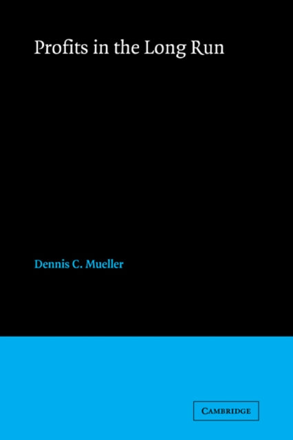 Book cover of: Profits in the Long Run. By: Dennis C. Mueller