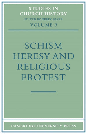 Schism, Heresy and Religious Protest