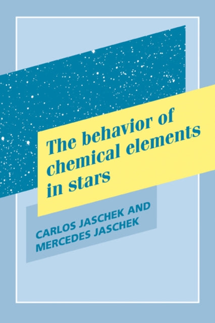 Book cover of: Behavior of Chemical Elements in Stars. By: Carlos Jaschek