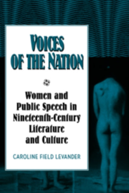 Book cover of: Voices of the Nation. By: Caroline Field Levander