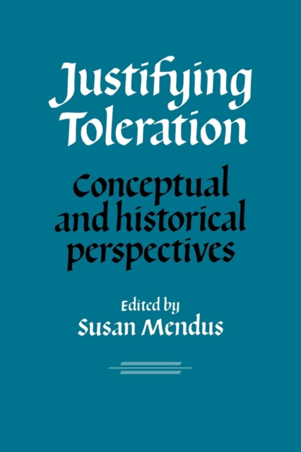 Book cover of: Justifying Toleration. By: Susan Mendus