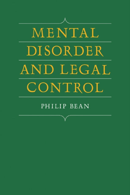 Book cover of: Mental Disorder and Legal Control. By: Philip Bean