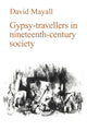 Book cover of: Gypsy-Travellers in Nineteenth-Century Society. By: David Mayall