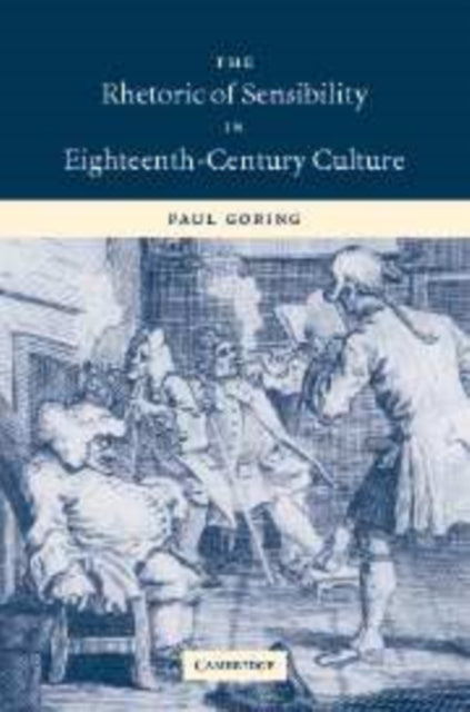 Book cover of: Rhetoric of Sensibility in Eighteenth-Century Culture. By: Paul Goring