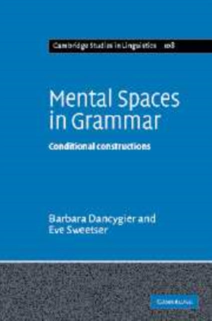 Book cover of: Mental Spaces in Grammar. By: Barbara Dancygier