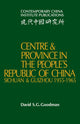 Book cover of: Centre and Province in the People's Republic of China. By: David S. G. Goodman