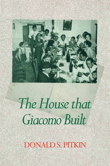 Book cover of: House that Giacomo Built. By: Donald S. Pitkin