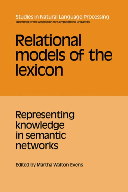 Book cover of: Relational Models of the Lexicon. By: Martha Walton Evens