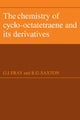 Book cover of: Chemistry of Cyclo-Octatetraene and its Derivatives. By: G. I. Fray