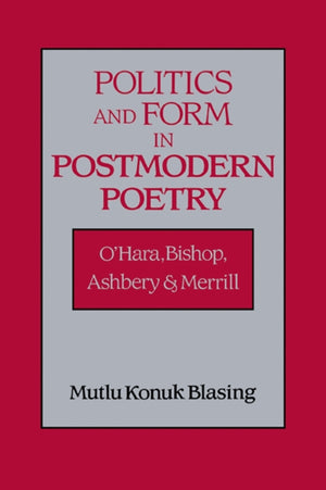 Politics and Form in Postmodern Poetry