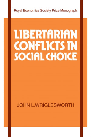 Libertarian Conflicts in Social Choice