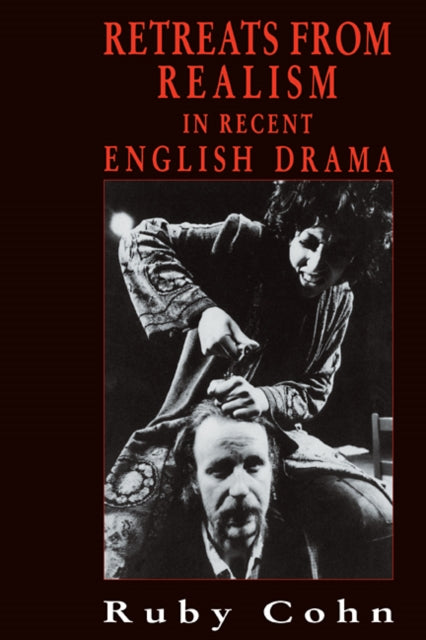 Book cover of: Retreats from Realism in Recent English Drama. By: Ruby Cohn