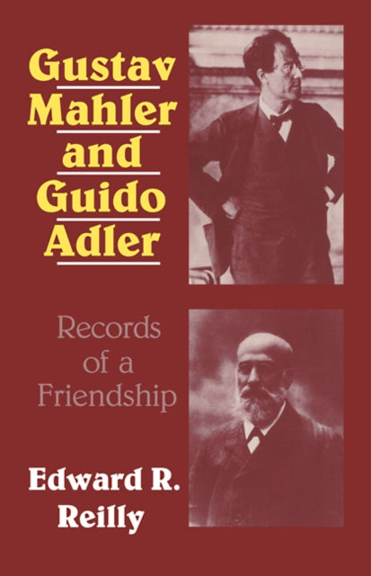 Book cover of: Gustav Mahler and Guido Adler. By: Edward R. Reilly