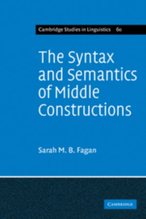 Syntax and Semantics of Middle Constructions