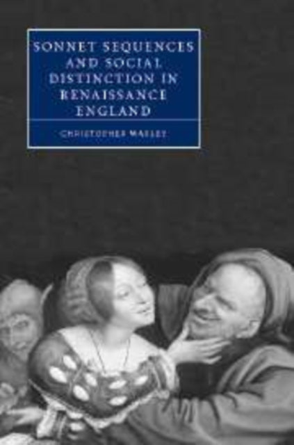 Book cover of: Sonnet Sequences and Social Distinction in Renaissance England. By: Christopher Warley