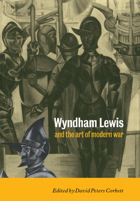 Book cover of: Wyndham Lewis and the Art of Modern War. By: David Peters Corbett