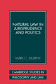 Book cover of: Natural Law in Jurisprudence and Politics. By: Mark C. Murphy