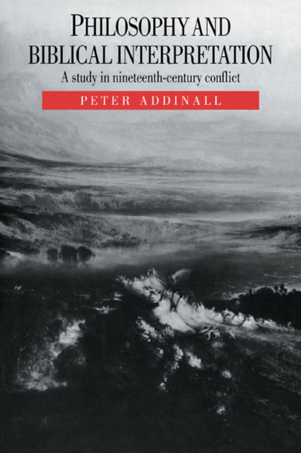 Book cover of: Philosophy and Biblical Interpretation. By: Peter Addinall