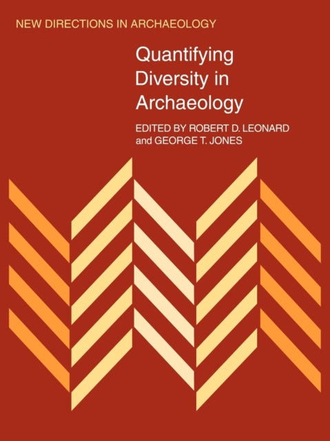 Book cover of: Quantifying Diversity in Archaeology. By: Robert D. Leonard