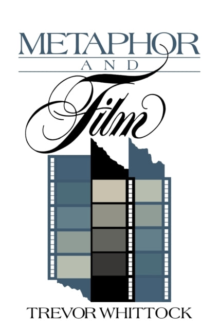 Book cover of: Metaphor and Film. By: Trevor Whittock