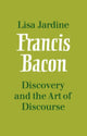 Book cover of: Francis Bacon: Discovery and the Art of Discourse. By: Lisa Jardine