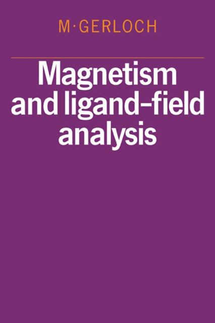 Book cover of: Magnetism and Ligand-Field Analysis. By: M. Gerloch