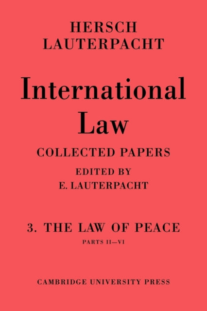 Book cover of: International Law: Volume 3, Part 2-6. By: Hersch Lauterpacht