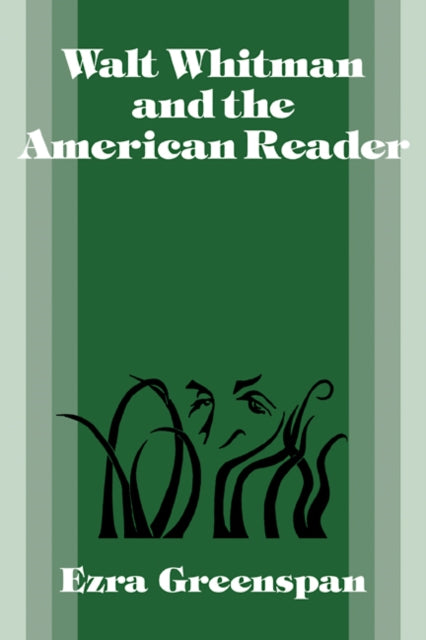 Book cover of: Walt Whitman and the American Reader. By: Ezra Greenspan