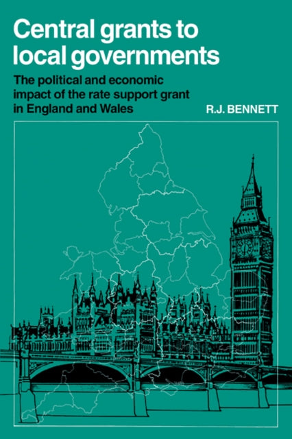 Book cover of: Central Grants to Local Governments. By: Robert J. Bennett