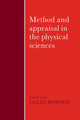 Book cover of: Method and Appraisal in the Physical Sciences. By: Colin Howson