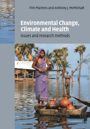 Environmental Change, Climate and Health