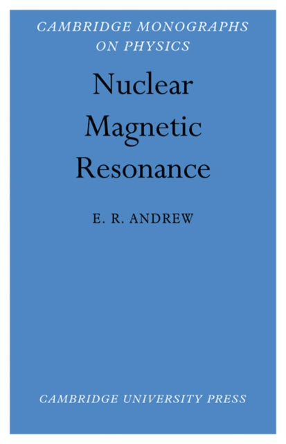 Book cover of: Nuclear Magnetic Resonance. By: E. R. Andrew