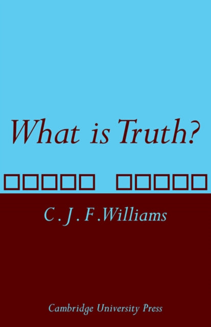 Book cover of: What is Truth?. By: C. J. F. Williams