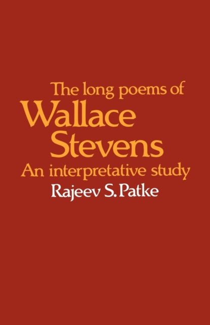 Book cover of: Long Poems of Wallace Stevens. By: Rajeev S. Patke