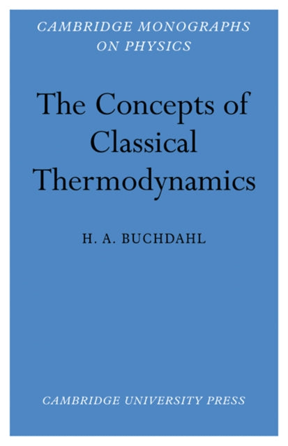 Book cover of: Concepts of Classical Thermodynamics. By: H Buchdahl