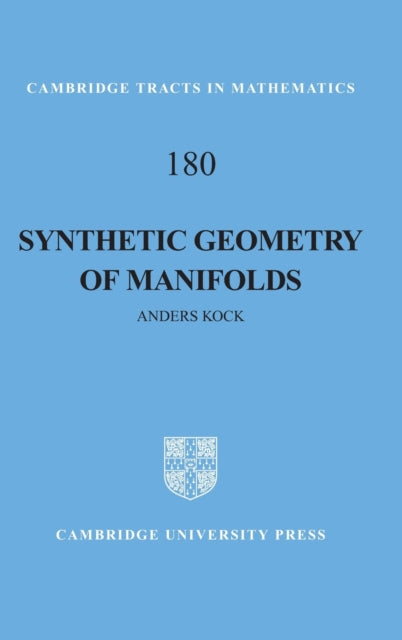 Book cover of: Synthetic Geometry of Manifolds. By: Anders Kock