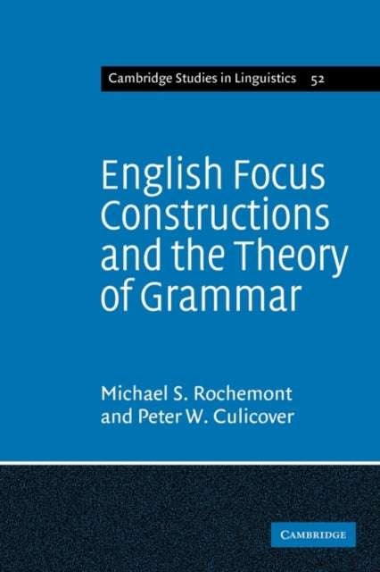 Book cover of: English Focus Constructions and the Theory of Grammar. By: Michael Shaun Rochemont