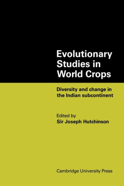 Book cover of: Evolutionary Studies in World Crops. By: Joseph Hutchinson