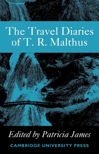 Book cover of: Travel Diaries of Thomas Robert Malthus. By: Patricia James