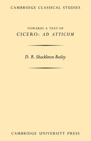 Towards a Text of Cicero 'Ad Atticum'