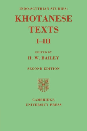 Indo-Scythian Studies: Being Khotanese Texts Volume I–III: Volume 1-3