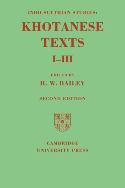Book cover of: Indo-Scythian Studies: Being Khotanese Texts Volume I–III: Volume 1-3. By: H. W. Bailey